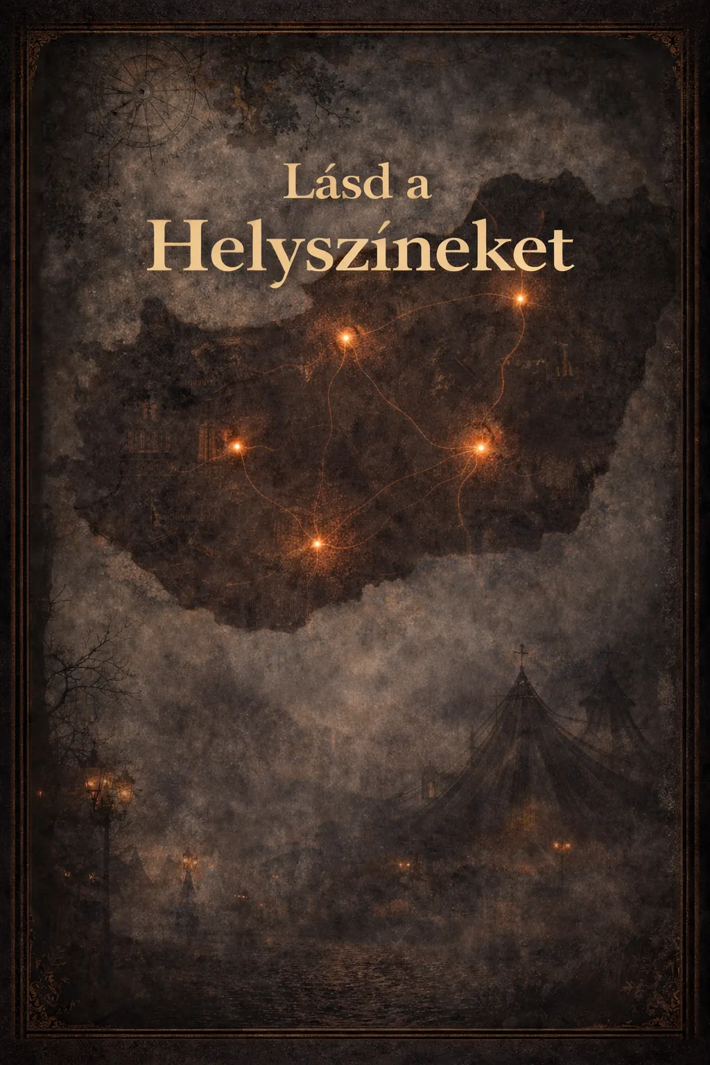 Az elátkozott vándorcirkusz térképe Magyarországon